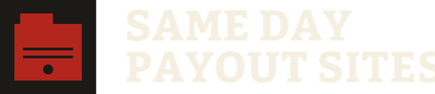 Same Day Payout Sites